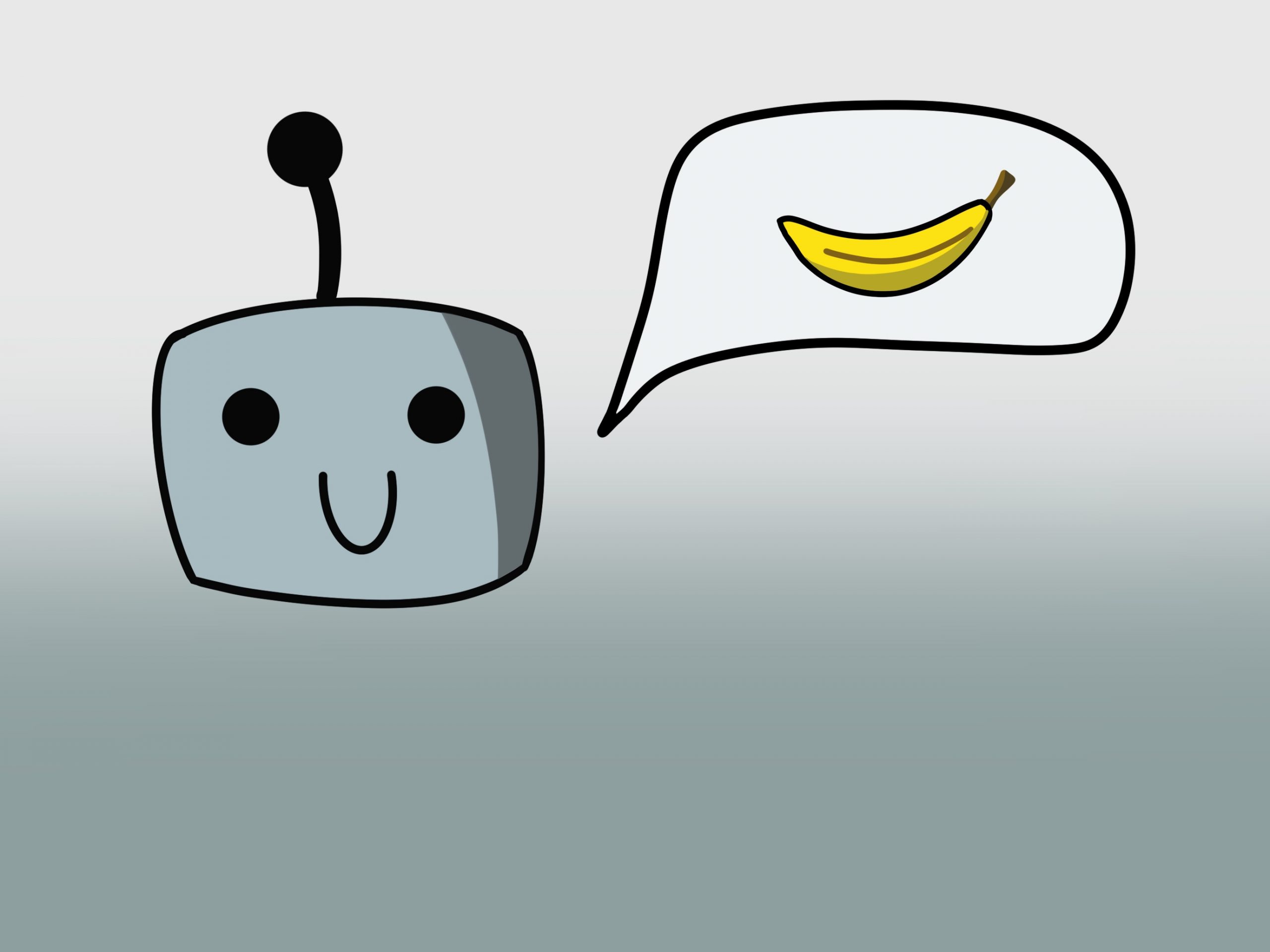 Hintergrund in Grautönen, oben hellgrau, ab der Mitte Übergang zu dunklem Grau in der Mitte. Davor comichafte Darstellung eines lächelnden Roboters mit Antenne. Vom Roboter geht eine Sprechblase aus, in der eine gelbe Banane zu sehen ist.